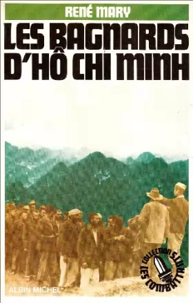 Couverture du produit · Les Bagnards d'Hô Chi Minh
