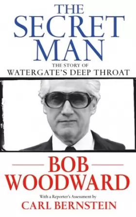 Couverture du produit · The Secret Man: The Story of Watergate's Deep Throat