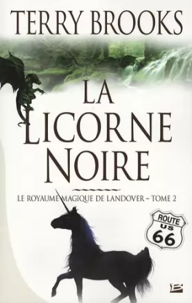 Couverture du produit · Le Royaume magique de Landover, tome 2 : La Licorne noire