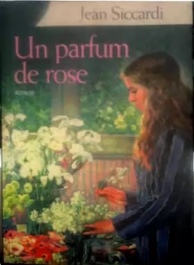 Couverture du produit · Un parfum de rose