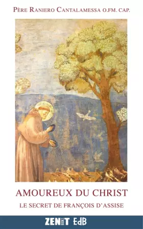Couverture du produit · Amoureux du Christ. Le secret de François d'Assise