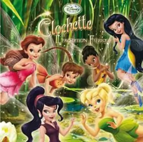 Couverture du produit · Disney monde enchanté - Clochette et l'expédition féérique
