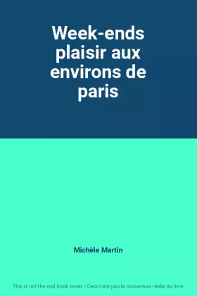 Couverture du produit · Week-ends plaisir aux environs de paris
