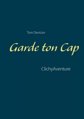 Couverture du produit · Garde ton Cap: ClichyAventure