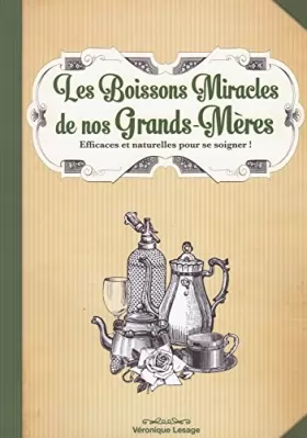 Couverture du produit · Les Boissons Miracles de nos Grands-Mères.