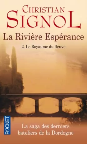 Couverture du produit · La Rivière Espérance Tome 2 : Le royaume du fleuve