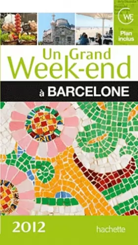 Couverture du produit · Un Grand Week-End à Barcelone 2012