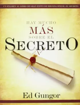 Couverture du produit · HAY MUCHO MÁS SOBRE EL SECRETO (THERE IS MORE TO THE SECRET)