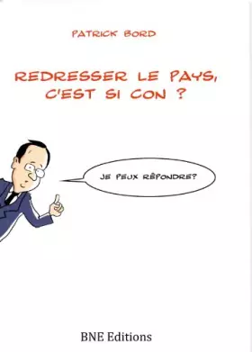 Couverture du produit · Redresser le Pays, C'Est Si Con ?