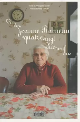 Couverture du produit · Vie de Jeanne Rameau à quatre-vingt-dix-neuf ans