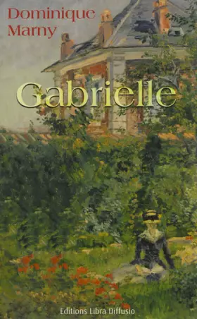 Couverture du produit · Les Fous de lumière, Tome 2 : Gabrielle