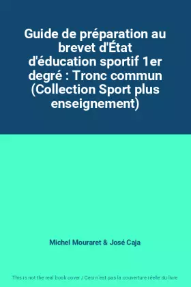Couverture du produit · Guide de préparation au brevet d'État d'éducation sportif 1er degré : Tronc commun (Collection Sport plus enseignement)