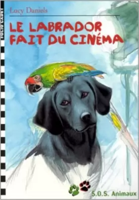 Couverture du produit · S.O.S. Animaux, 3 : Le labrador fait du cinéma