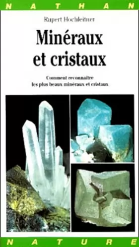 Couverture du produit · Minéraux et cristaux. Comment reconnaître les plus beaux minéraux et cristaux
