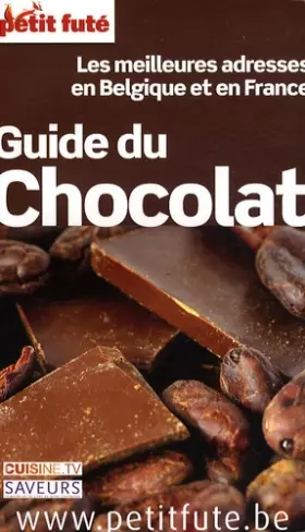 Couverture du produit · Petit Futé Guide du Chocolat : Les meilleures adresses en Belgique et en France