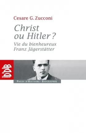 Couverture du produit · Christ ou Hitler ?: Vu du bienheureux Franz Jägerstätter