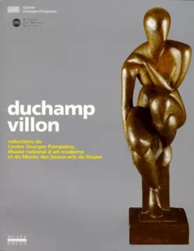 Couverture du produit · DUCHAMP-VILLON. Collections du Centre Georges Pompidou, Musée national d'art moderne et du Musée des beaux-arts de Rouen