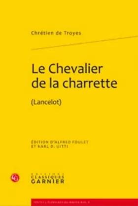 Couverture du produit · Le Chevalier de la charrette: (Lancelot)
