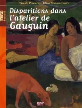 Couverture du produit · Disparitions dans l'atelier de Gauguin