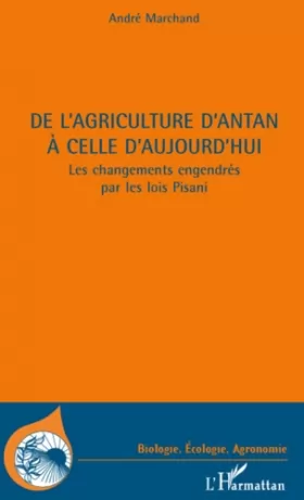 Couverture du produit · DE L'AGRICULTURE D'ANTAN A CELLE D'AUJOURD'HUI: Les changements engendrés par les lois Pisani