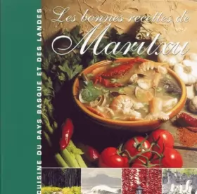 Couverture du produit · Les bonnes recettes de Maritxu: Cuisine du Pays Basque et des Landes