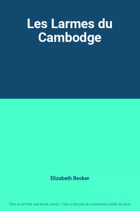 Couverture du produit · Les Larmes du Cambodge