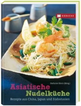 Couverture du produit · Asiatische Nudelküche: Die besten Rezepte aus China, Japan und Südostasien