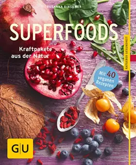 Couverture du produit · Superfoods: Kraftpakete aus der Natur
