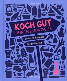 Couverture du produit · Koch gut durch die Woche: Einfache Rezepte für jeden Tag