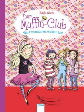 Couverture du produit · Der Muffin-Club 02. Vier Freundinnen wirbeln los!