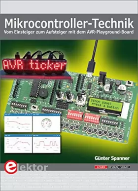 Couverture du produit · Mikrocontroller-Technik: Vom Einsteiger zum Aufsteiger mit dem AVR-Playground-Board