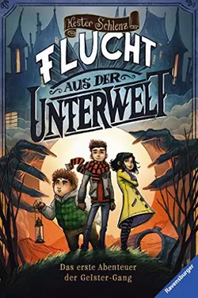 Couverture du produit · Schlenz, K: Geister-Gang 01: Flucht aus der Unterwelt