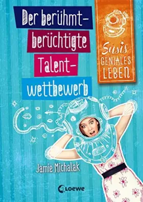 Couverture du produit · Susis geniales Leben - Der berühmt-berüchtigte Talentwettbewerb: Band 1