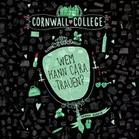 Couverture du produit · Wem kann Cara trauen?: Cornwall College 2