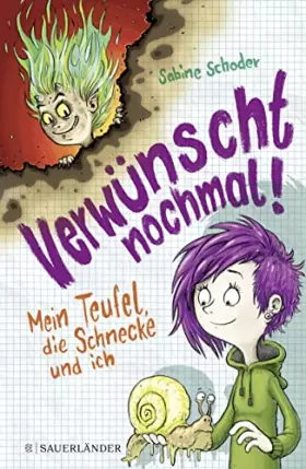 Couverture du produit · Verwünscht nochmal! Mein Teufel, die Schnecke und ich