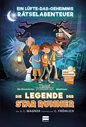 Couverture du produit · Die Legende der Star Runner: Ein Timmi Tobbson Rätselabenteuer (mit vielen spannenden Suchbildern, Erstleser ab 8 Jahren))
