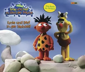Couverture du produit · Sesamstraße Geschichtenbuch, Ernie und Bert im Land der Träume, Band 2: Ernie und Bert in der Steinzeit