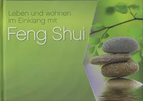 Couverture du produit · Leben und Wohnen im Einklang mit Feng Shui