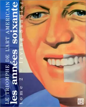 Couverture du produit · LE TRIOMPHE DE L'ART AMÉRICAIN. Tome 2 : Les Années soixante