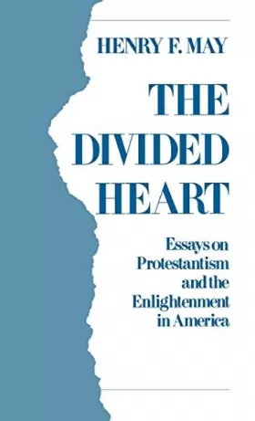 Couverture du produit · The Divided Heart: Essays on Protestantism and the Enlightenment in America