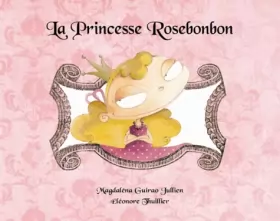 Couverture du produit · La Princesse Rosebonbon
