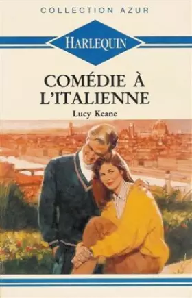 Couverture du produit · Comédie à l'Italienne : Collection : Harlequin azur n° 1140