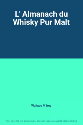 Couverture du produit · L' Almanach du Whisky Pur Malt