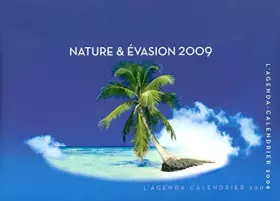 Couverture du produit · Agenda/Calendrier Nature et évasion 2009