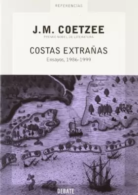 Couverture du produit · Costas extranas / Stranger Shores: Ensayos, 1986-1999 / Essays, 1986-1999