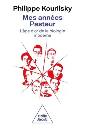 Couverture du produit · Mes années Pasteur: L'âge d'or de la biologie moderne