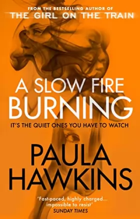 Couverture du produit · A Slow Fire Burning: The addictive bestselling Richard & Judy pick from the multi-million copy bestselling author of The Girl o