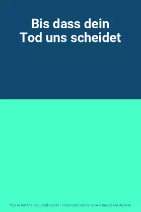 Couverture du produit · Bis dass dein Tod uns scheidet