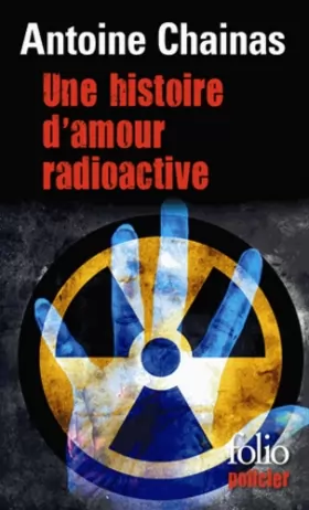 Couverture du produit · Une histoire d'amour radioactive
