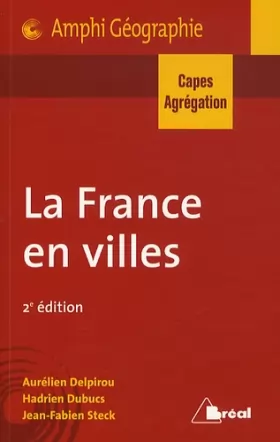 Couverture du produit · La France en villes - Capès agrégation Géographie
